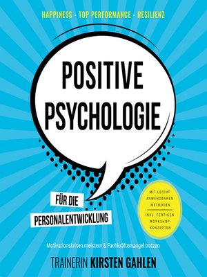 cover image of Positive Psychologie für die Personalentwicklung--Motivationskrisen meistern & Fachkräftemangel trotzen